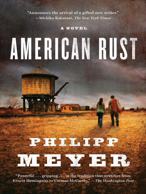 Title details for American Rust by Philipp Meyer - Available